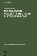 Cover-Bild zum Titel 'Textklassenkonzepte heutiger Alltagssprache' von 'Matthias Dimter'