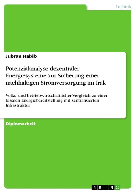 Potenzialanalyse dezentraler Energiesysteme zur Sicherung einer nachhaltigen Stromversorgung im Irak - Jubran Habib