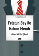 Cover-Bild zum Titel 'Felatun Bey Ile Rakim Efendi' von 'Ahmet Mithat Efendi'