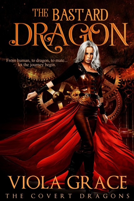 The Bastard Dragon (The Covert Dragons, #1) - Viola Grace