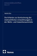 Cover-Bild zum Titel 'Die Kriterien zur Konturierung des mietrechtlichen Umweltmangels in der Wohn- und Gewerberaummiete' von 'Patrick Zins'