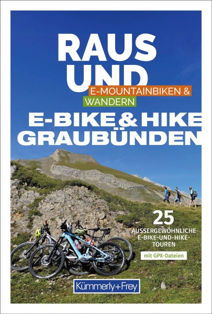 Kümmerly+Frey Raus und E-Bike & Hike Graubünden - Mountainbike- & Wanderführer - Cyrill Locher
