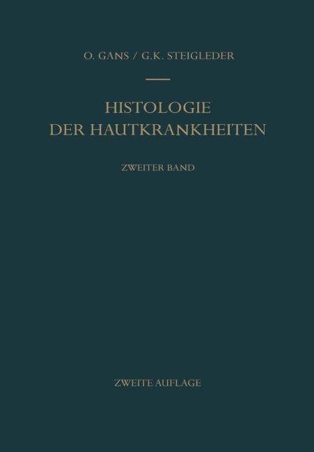 Histologie der Hautkrankheiten - Gerd-Klaus Steigleder, Oskar Gans