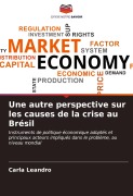 Cover-Bild zum Titel 'Une autre perspective sur les causes de la crise au Brésil' von 'Carla Leandro'