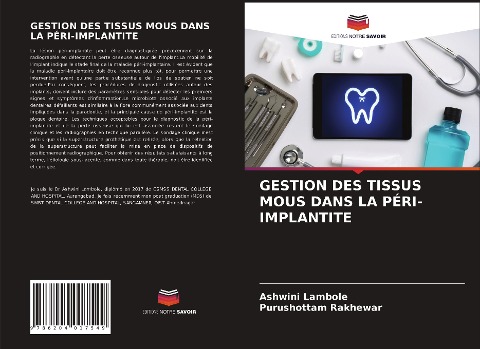 GESTION DES TISSUS MOUS DANS LA PÉRI-IMPLANTITE - Ashwini Lambole, Purushottam Rakhewar