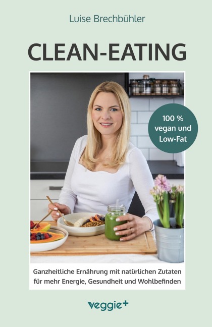 Clean-Eating - Luise Brechbühler