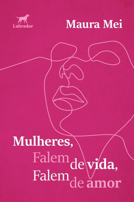 Mulheres, falem de vida, falem de amor - Maura Mei