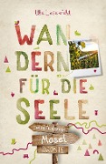 Cover-Bild zum Titel 'Mosel. Wandern für die Seele' von 'Ute Liesenfeld'