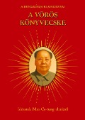 Cover-Bild zum Titel 'A vörös könyvecske' von 'Mao Ce-Tung'