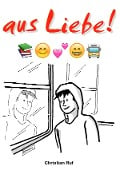 aus Liebe ! - Christian Ruf