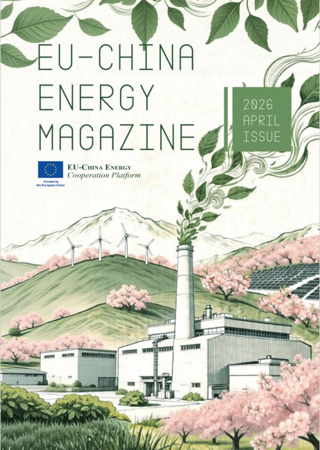 EU China Energy Magazine 2026 April Issue - EU-China Energy Cooperation Platform Project
