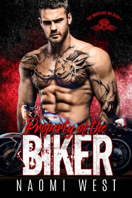 Property of the Biker (The Warriors MC, #1) - Naomi West