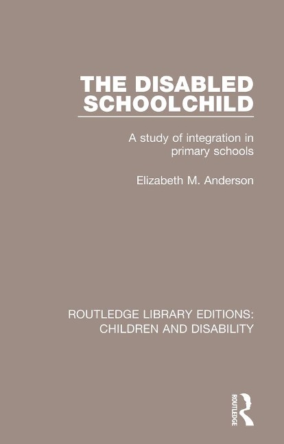 The Disabled Schoolchild - Anderson Elizabeth M.