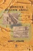 Cover-Bild zum Titel 'Gözleri Görmeyen Gözel' von 'Ahmet Güngör'