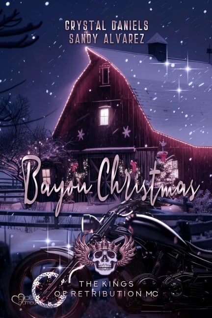 Kings of Retribution MC: Bayou Christmas (Louisiana Chapter) - Crystal Daniels, Sandy Alvarez