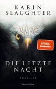 Cover-Bild zum Titel 'Die letzte Nacht' von 'Karin Slaughter'