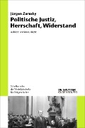 Cover-Bild zum Titel 'Politische Justiz, Herrschaft, Widerstand' von 'Jürgen Zarusky'