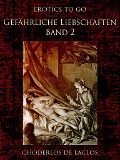Cover-Bild zum Titel 'Gefährliche Liebschaften - Band 2' von 'Choderlos De Laclos'