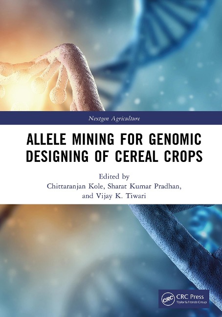 Allele Mining for Genomic Designing of Cereal Crops - 