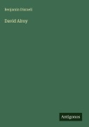 Cover-Bild zum Titel 'David Alroy' von 'Benjamin Disraeli'