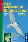 Cover-Bild zum Titel 'Vögel beobachten in Norddeutschland' von 'Christoph Moning, Felix Weiß'