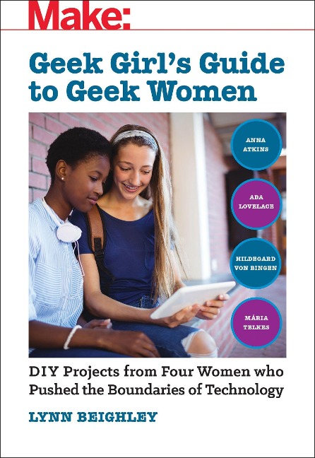 Geek Girl's Guide to Geek Women - Lynn Beighley