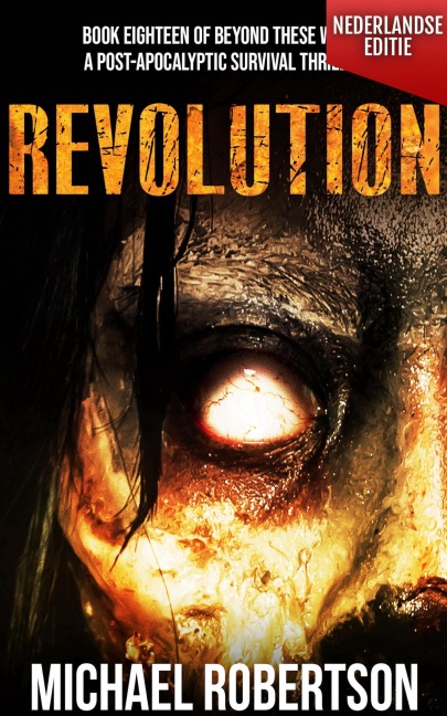 Revolution (Nederlandse editie) - A Post-Apocalyptic Survival Thriller (Beyond These Walls (Nederlandse editie), #18) - Michael Robertson