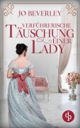 Cover-Bild zum Titel 'Verführerische Täuschung einer Lady' von 'Jo Beverley'