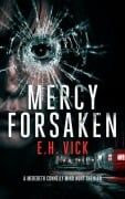 Cover-Bild zum Titel 'Mercy Forsaken' von 'E H Vick'
