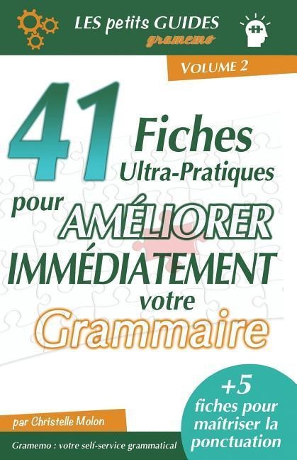 Gramemo - 41 fiches ultra-pratiques pour améliorer immédiatement votre grammaire - Christelle Molon