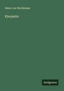 Cover-Bild zum Titel 'Kleopatra' von 'Oskar von Wertheimer'