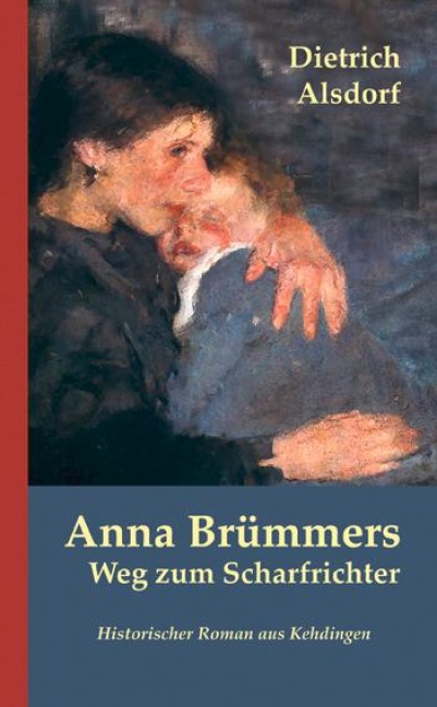 Anna Brümmers Weg zum Scharfrichter - Dietrich Alsdorf