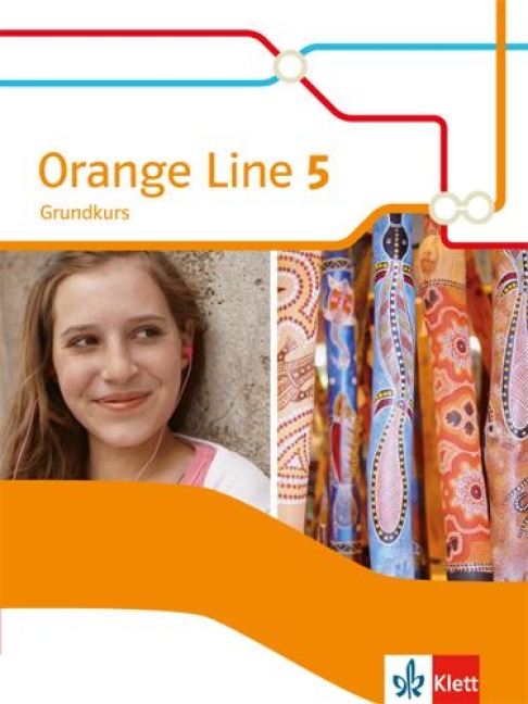 Orange Line 5 Grundkurs. Schülerbuch Klasse 9 - 