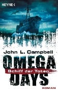 Cover-Bild zum Titel 'Omega Days - Schiff der Toten' von 'John L. Campbell'