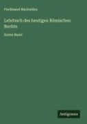 Cover-Bild zum Titel 'Lehrbuch des heutigen Römischen Rechts' von 'Ferdinand Mackeldey'