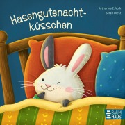 Hasengutenachtküsschen - Katharina E. Volk