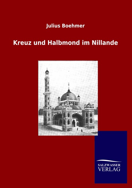 Kreuz und Halbmond im Nillande - Julius Boehmer