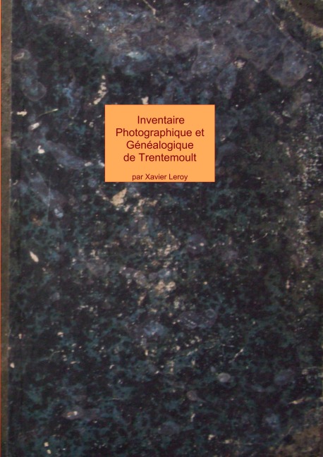 inventaire photographique et généalogique de trentemoult et vertou - Xavier Leroy
