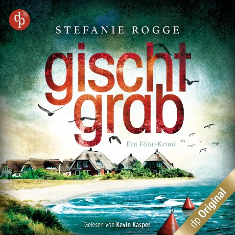 Gischtgrab - Ein Föhr-Krimi - Stefanie Rogge