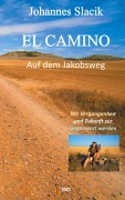Cover-Bild zum Titel 'El Camino - Auf dem Jakobsweg' von 'Johannes Slacik'