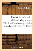 Cover-Bild zum Titel 'Électricité Médicale. de l'Électrisation Généralisée' von 'François Nivelet'
