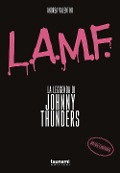 Cover-Bild zum Titel 'L.A.M.F. La leggenda di Johnny Thunders' von 'Andrea Valentini'