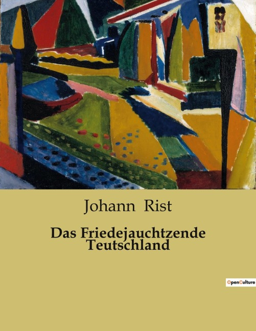 Das Friedejauchtzende Teutschland - Johann Rist
