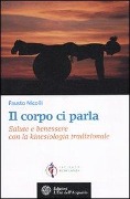Cover-Bild zum Titel 'Il corpo ci parla. Salute e benessere con la kinesiologia tradizionale' von 'Fausto Nicolli'