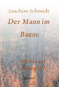 Cover-Bild zum Titel 'Der Mann im Baum' von 'Joachim Schmidt'