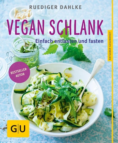 Vegan schlank - Ruediger Dahlke