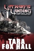 Latham's Landing - Tara Fox Hall