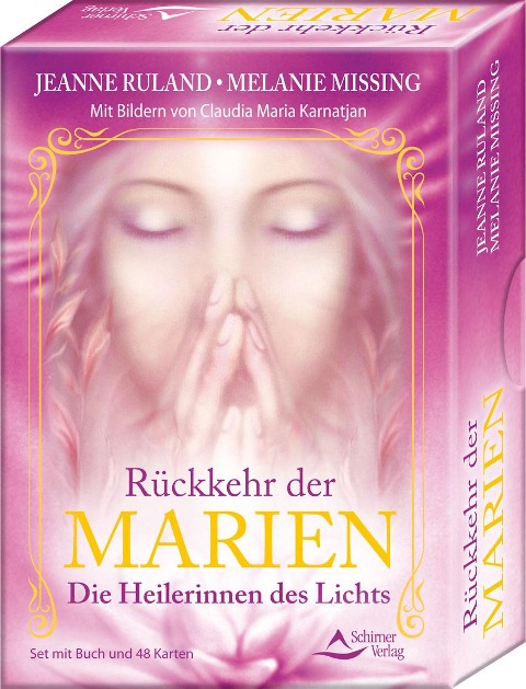 Rückkehr der Marien - Die Heilerinnen des Lichts - Jeanne Ruland, Melanie Missing, Claudia Maria Karnatjan