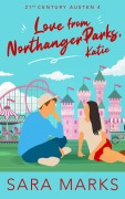 Cover-Bild zum Titel 'Love From Northanger Parks, Katie (21st Century Austen, #4)' von 'Sara Marks'
