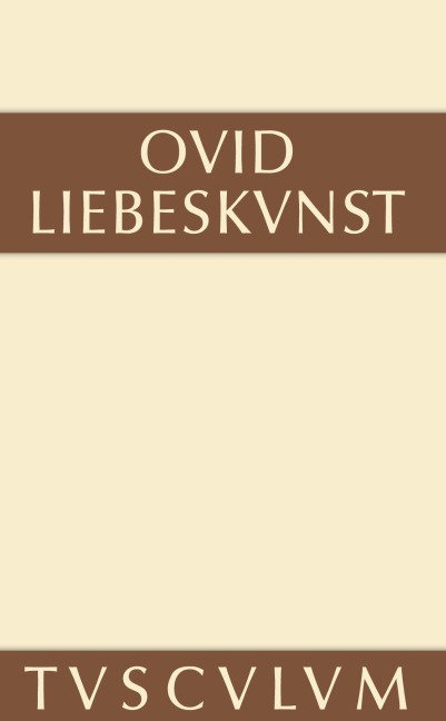 Liebeskunst / Ars amatoria - Ovid
